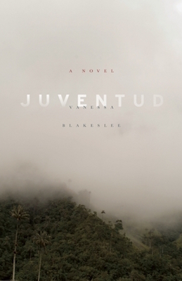 Juventud, by Vanessa Blakeslee