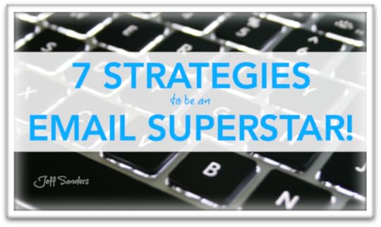 7 Strategies to be an Email Superstar!
