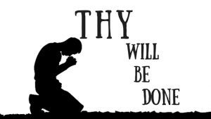 Thy Will Be Done