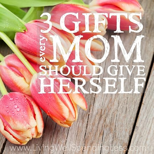 3 Gifts Every Mom Should Give Herself Square