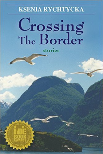 cover of Crossing the Border by Ksenia Rychtycka