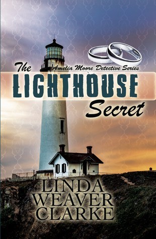 Review – The Lighthouse Secret Amelia Moore Detective Series #7 By Linda Weaver Clarke