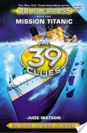 DNF Review: Middle Grade: Mission Titanic by Jude Watson