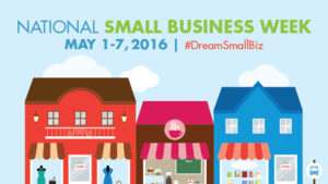 National Small Business Week 2016