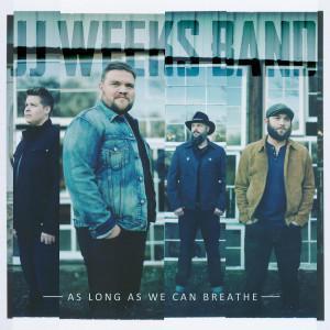 As Long We Can Breathe - JJ Weeks Band