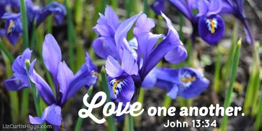 Love one another. John 13-:4