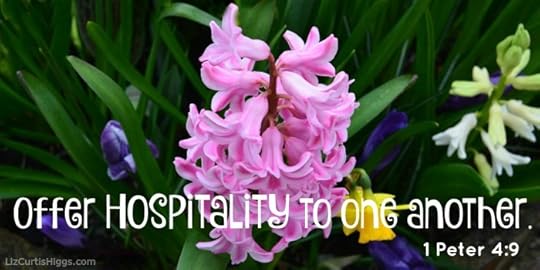 Offer hospitality to one another. 1 Peter 4-9