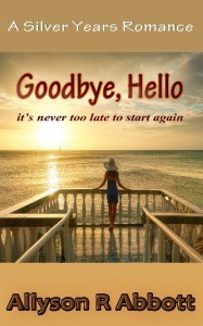 Goodbye, Hello by Allyson R. Abbott