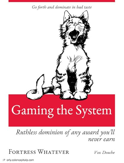 Gaming the System: Ruthless dominion of any award you’ll never earn
