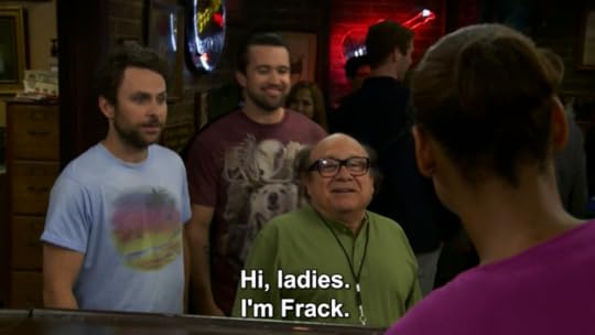Danny DeVito as Frank Reynolds on It's Always Sunny In Philadelphia. A quote at the bottom reads: 