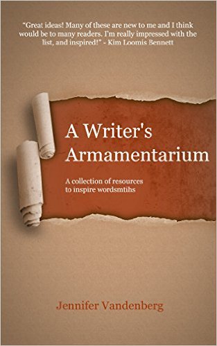 A Writer's Armamentarium by Jennifer Vandenberg