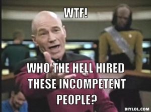 wtf picard-wtf-meme-generator-wtf-who-the-hell-hired-these-incompetent-people-9b9eaf