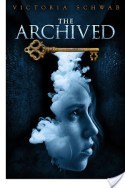 ARC Review: The Archived by Victoria Schwab