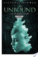ARC Review: The Unbound by Victoria Schwab
