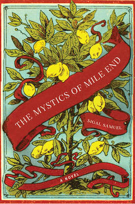 The Mystics of Mile End, by Sigal Samuel