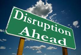 disruption ahead