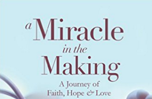 A MIRACLE IN THE MAKING