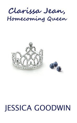Blog Tour with Review – Clarissa Jean Homecoming Queen by Jessica Goodwin