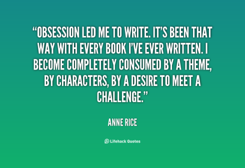 quote-Anne-Rice-obsession-led-me-to-write-its-been-90034