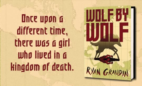 Wolf by Wolf, Ryan Graudin, Once upon a time, kingdom of death, Yael, characters, books, novels, authorblog, new author, book review, blogseries, wolf, red, green, map, tale, legend, historical fiction, world war two,