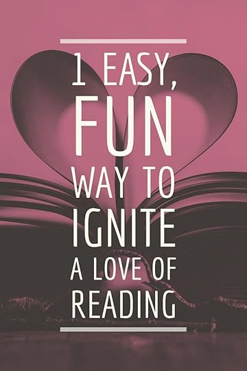 1 easy fun way to ignite the love of reading