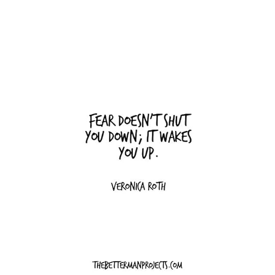 fear doesn't shut you down