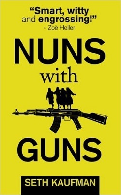 Nuns with Guns, by Seth Kaufman