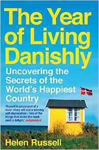 Cover of The Year of Living Danishly by Helen Russell