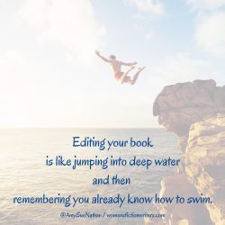 Editing. Diving in and then, remembering you know how to swim. (1)