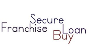 Secure a loan to buy a Sacramento, CA franchise