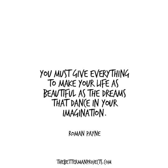 you must give everything to make your life