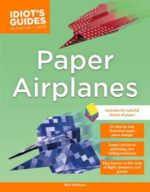 idiots guide paper airplanes