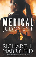 http://www.amazon.com/Medical-Judgment-Richard-Mabry-M-D/dp/1630881201/ref=sr_1_1?ie=UTF8&qid=1464038830&sr=8-1&keywords=mabry+medical+judgment