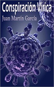 Conspiración vírica de Juan Martín García