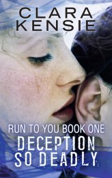 01 Deception So Deadly (Run to You Book One) by Clara Kensie