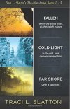 Fallen, Cold Light, Far Shore by Traci L. Slatton