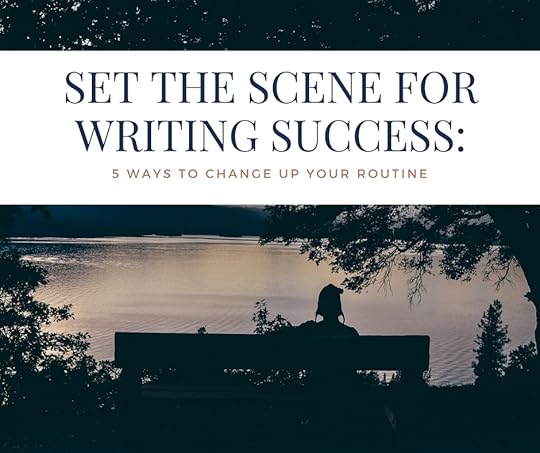 Set the Scene for Writing Success_
