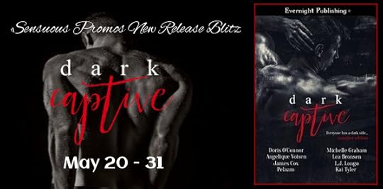Dark Captive: Manlove Edition by Angelique Volsen, Doris O'Connor, James Cox, Kai Tyler, Lea Bronsen, LJ Longo, Michelle Graham, Pelaam