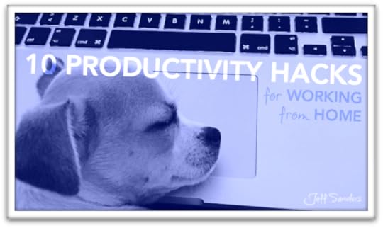 10 Productivity Hacks for Working From Home