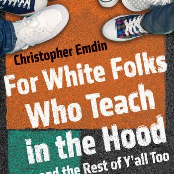 Emdin-ForWhiteFolksWhoTeachintheHood (1)