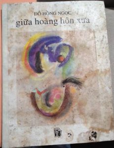 Giữa Hoàng Hôn Xưa, thơ Đỗ Hồng Ngọc. Tranh bìa: Trịnh Công Sơn. Lữ Quỳnh trình bày.