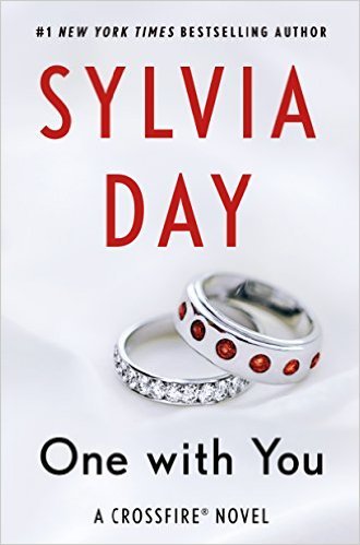  One With You by Sylvia Day (Book 5 Crossfire Series)
