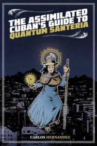 The-Assimilated-Cubans-Guide-to-Quantum-Santeria-small