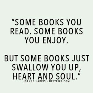 some books swallow you heart and soul
