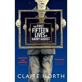 The first 15 lives of Harry August by Claire North