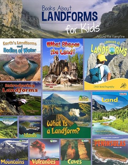 Books about landforms for kids Around the Kampfire