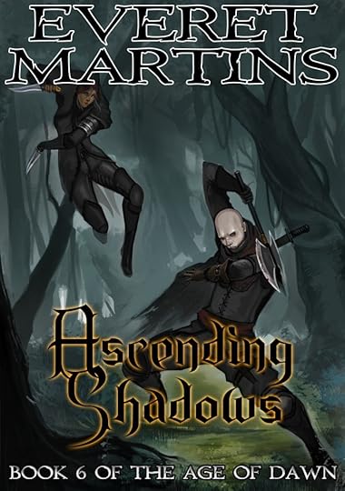 Ascending Shadows - Book 6 of The Age of Dawn