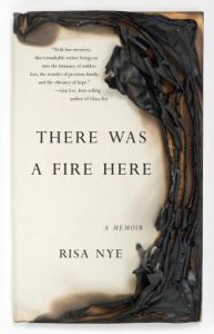 There was a fire here Risa Nye