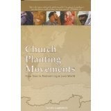 Church Planting Movements: How God Is Redeeming A Lost World