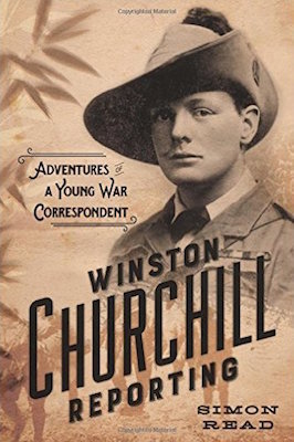 Winston Churchill Reporting, by Simon Read